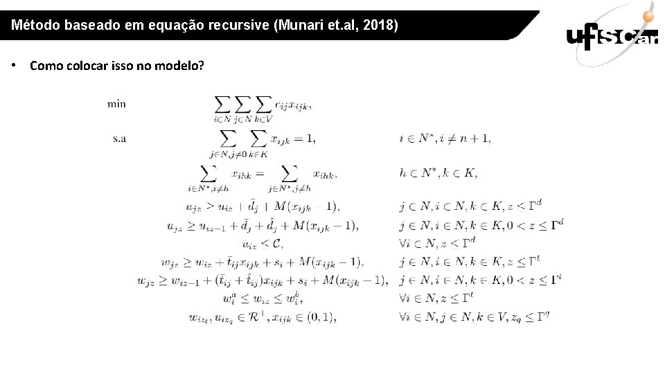 Método baseado em equação recursive (Munari et. al, 2018) • Como colocar isso no