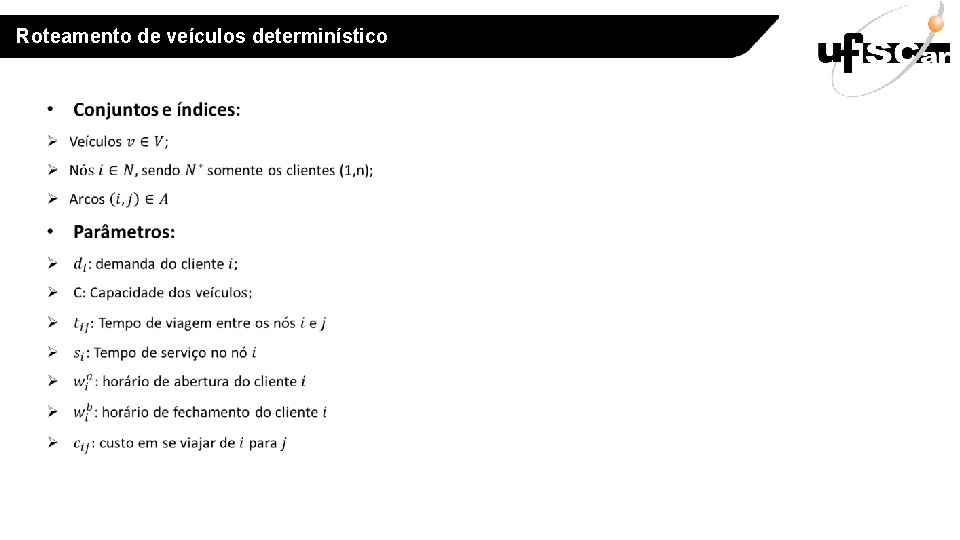 Roteamento de veículos determinístico 