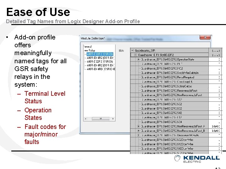 Ease of Use Detailed Tag Names from Logix Designer Add-on Profile • Add-on profile