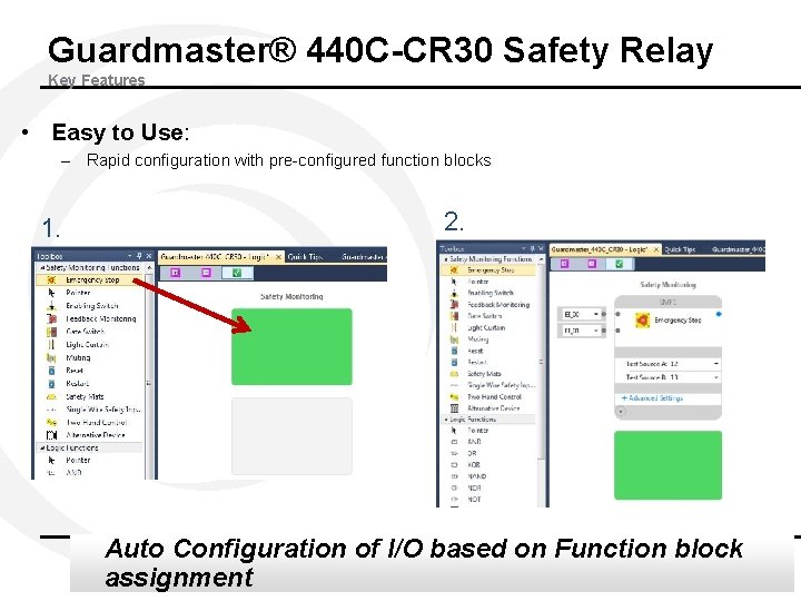 Guardmaster® 440 C-CR 30 Safety Relay Key Features • Easy to Use: – Rapid