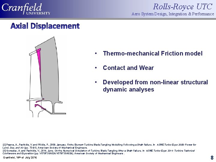 Rolls-Royce UTC Aero System Design, Integration & Performance Axial Displacement • Thermo-mechanical Friction model