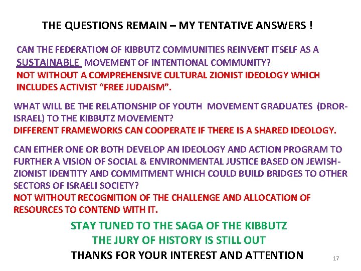 THE QUESTIONS REMAIN – MY TENTATIVE ANSWERS ! CAN THE FEDERATION OF KIBBUTZ COMMUNITIES