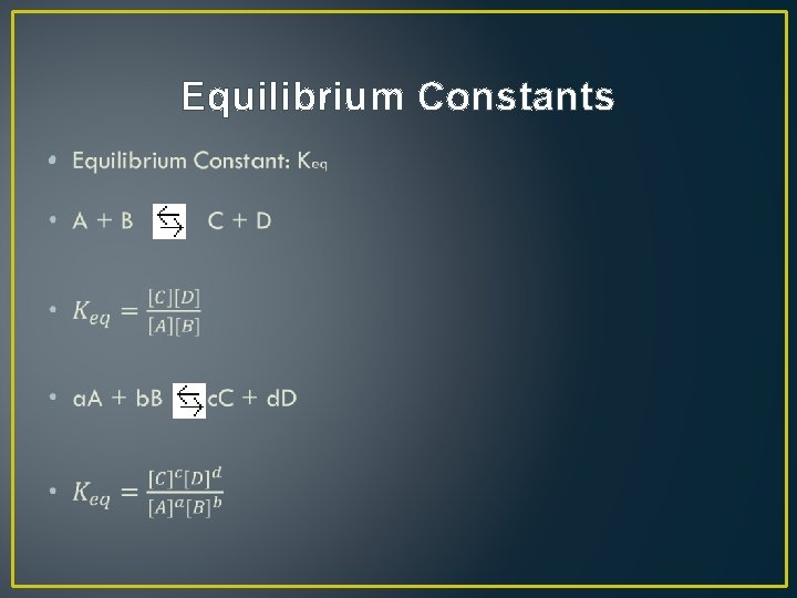 Equilibrium Constants • 