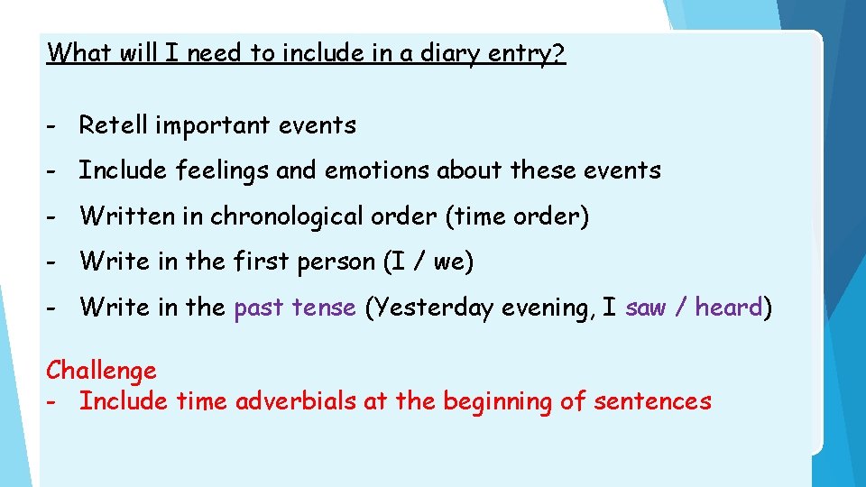 What will I need to include in a diary entry? - Retell important events