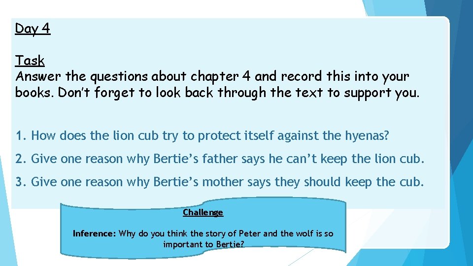 Day 4 Task Answer the questions about chapter 4 and record this into your