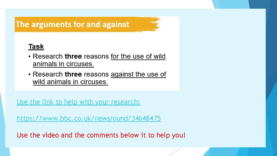 Use the link to help with your research: https: //www. bbc. co. uk/newsround/34648475 Use