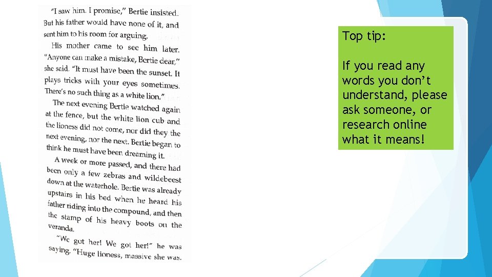 Top tip: If you read any words you don’t understand, please ask someone, or