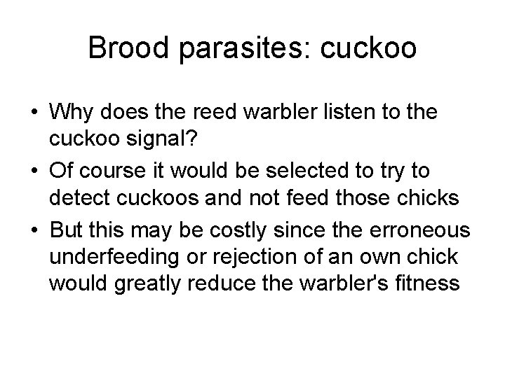 Brood parasites: cuckoo • Why does the reed warbler listen to the cuckoo signal?