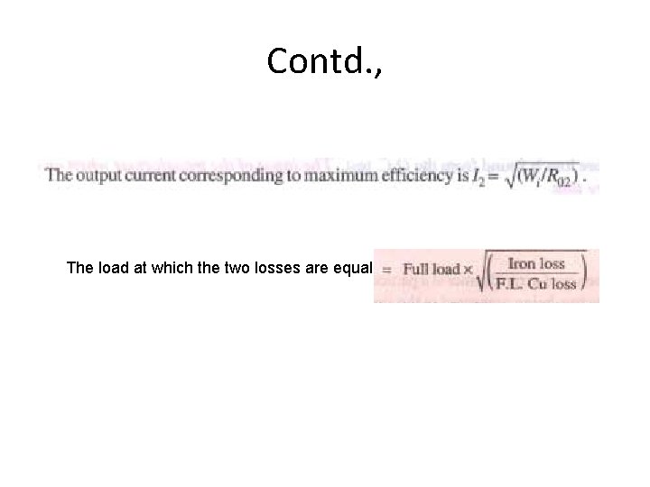 Contd. , The load at which the two losses are equal = 