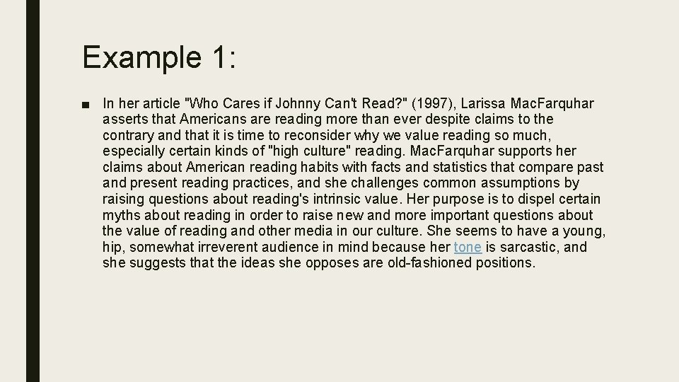 Example 1: ■ In her article "Who Cares if Johnny Can't Read? " (1997),