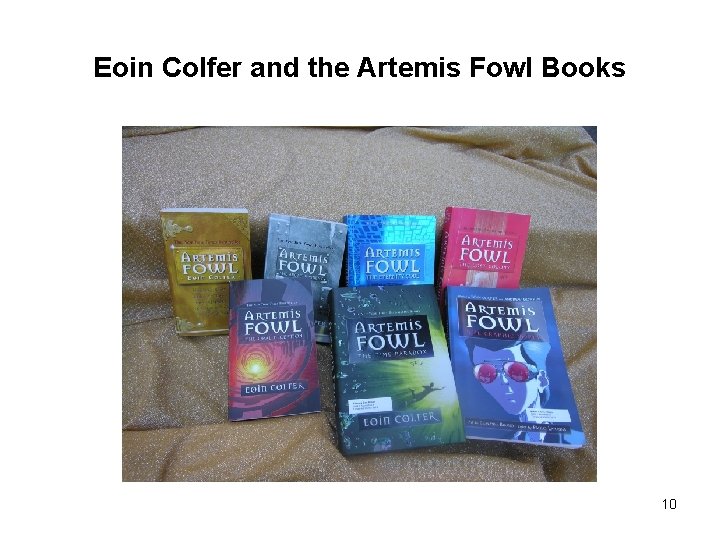 Eoin Colfer and the Artemis Fowl Books 10 
