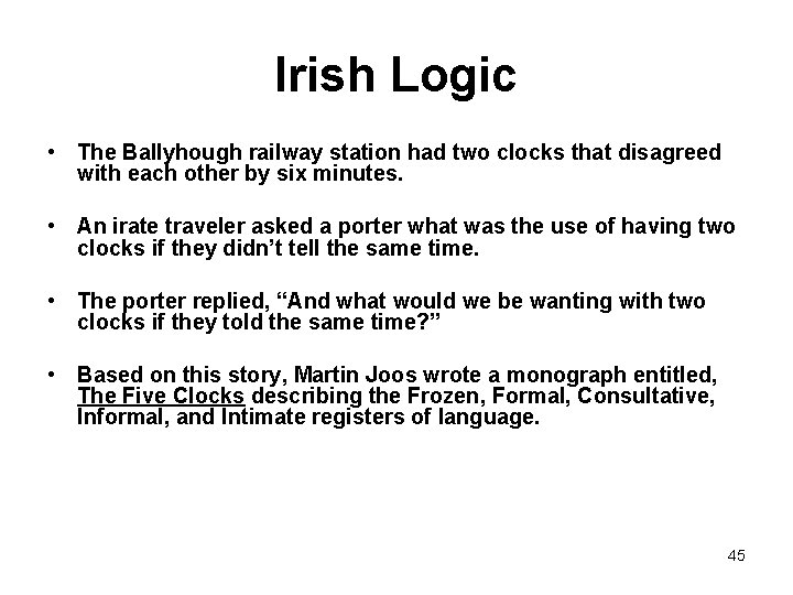 Irish Logic • The Ballyhough railway station had two clocks that disagreed with each