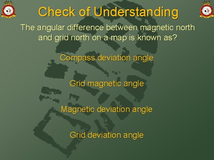 Check of Understanding The angular difference between magnetic north and grid north on a