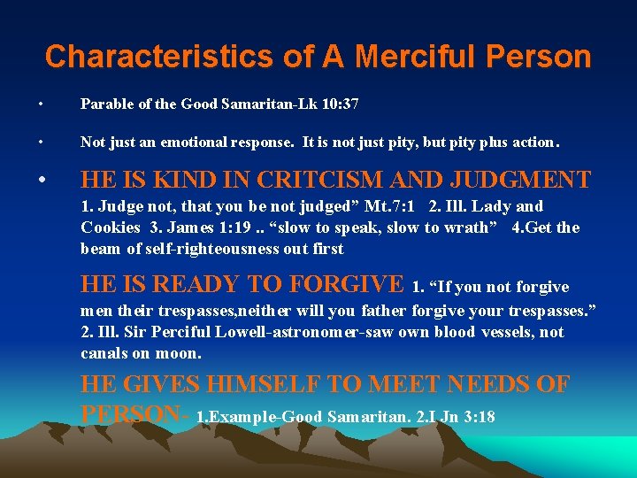 Characteristics of A Merciful Person • Parable of the Good Samaritan-Lk 10: 37 •