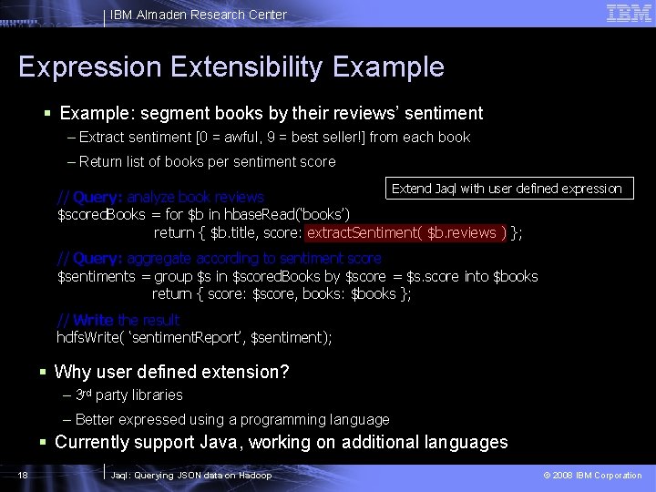 IBM Almaden Research Center Expression Extensibility Example § Example: segment books by their reviews’