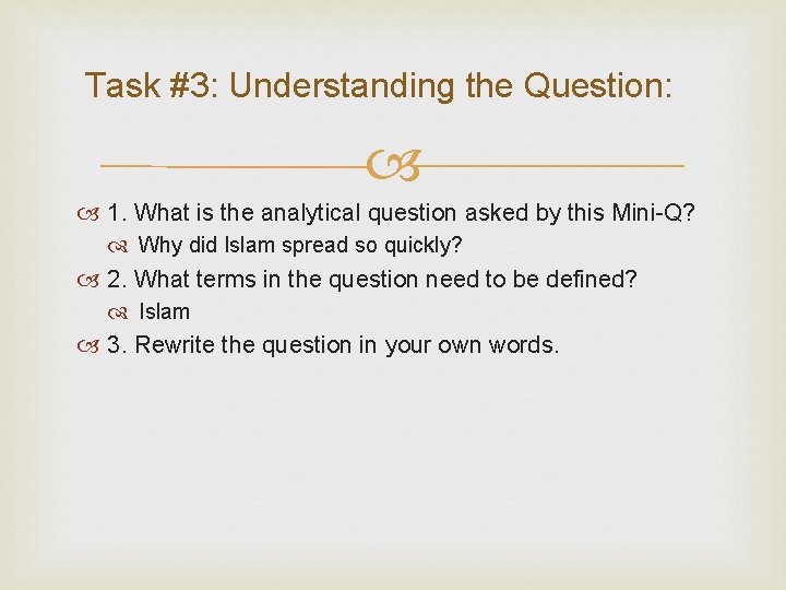 Task #3: Understanding the Question: 1. What is the analytical question asked by this