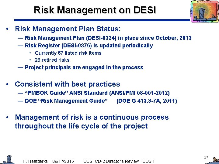 Risk Management on DESI • Risk Management Plan Status: — Risk Management Plan (DESI-0324)