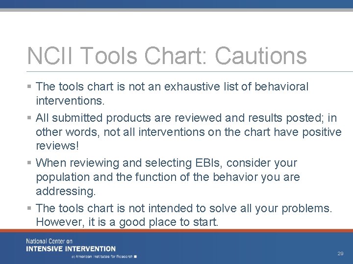 NCII Tools Chart: Cautions § The tools chart is not an exhaustive list of