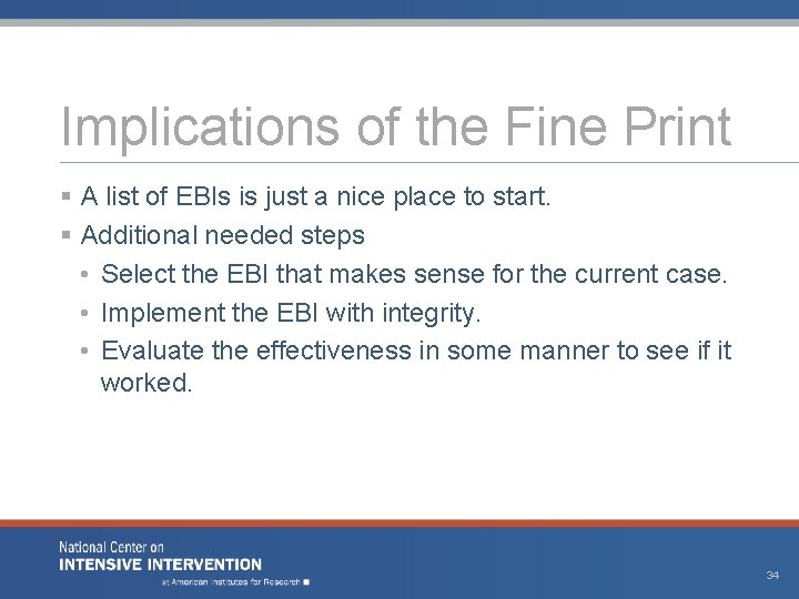 Implications of the Fine Print § A list of EBIs is just a nice