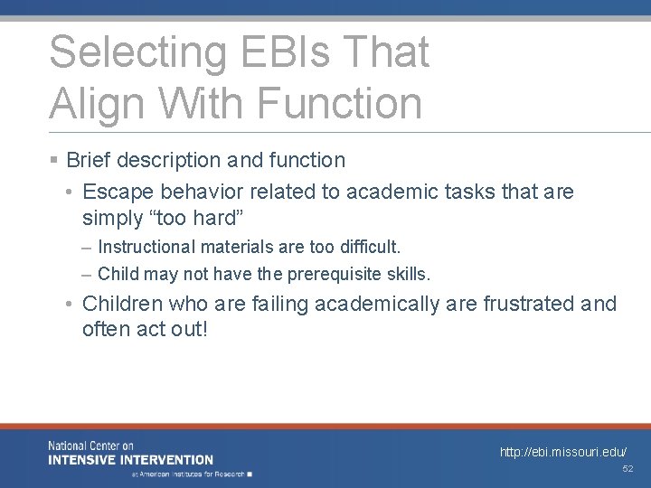 Selecting EBIs That Align With Function § Brief description and function • Escape behavior