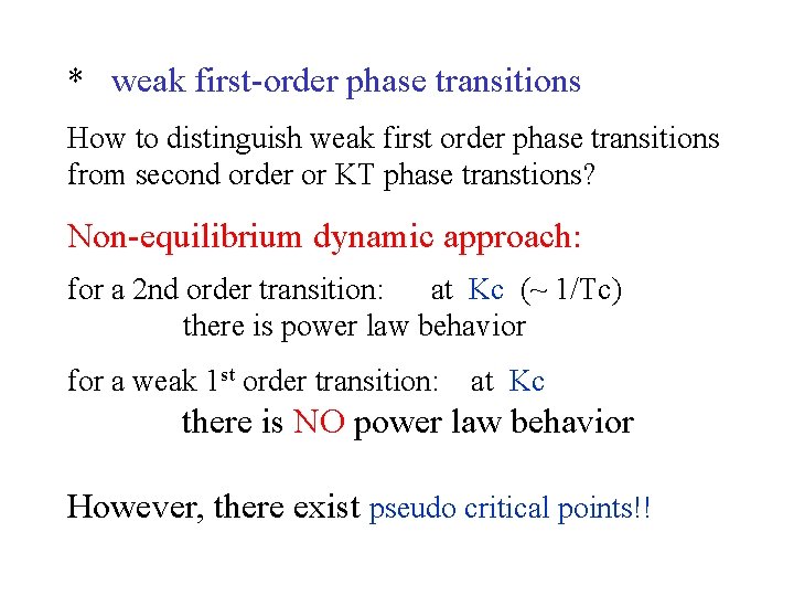 * weak first-order phase transitions How to distinguish weak first order phase transitions from