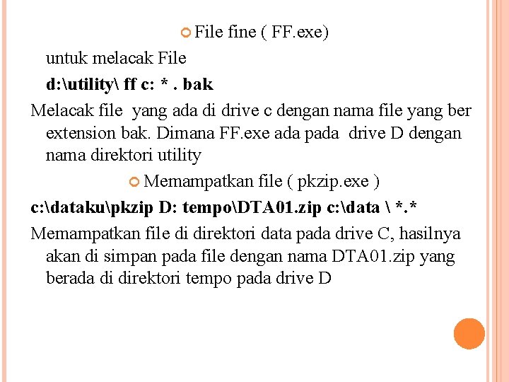  File fine ( FF. exe) untuk melacak File d: utility ff c: *.