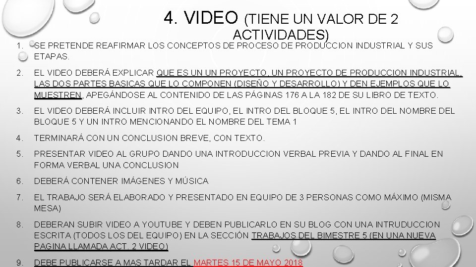 4. VIDEO (TIENE UN VALOR DE 2 ACTIVIDADES) 1. SE PRETENDE REAFIRMAR LOS CONCEPTOS