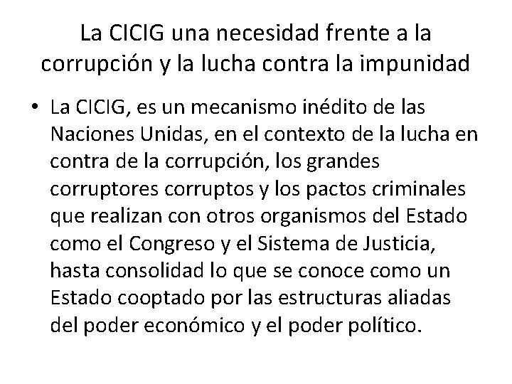 La CICIG una necesidad frente a la corrupción y la lucha contra la impunidad