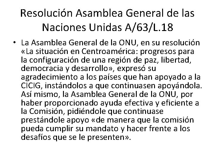 Resolución Asamblea General de las Naciones Unidas A/63/L. 18 • La Asamblea General de