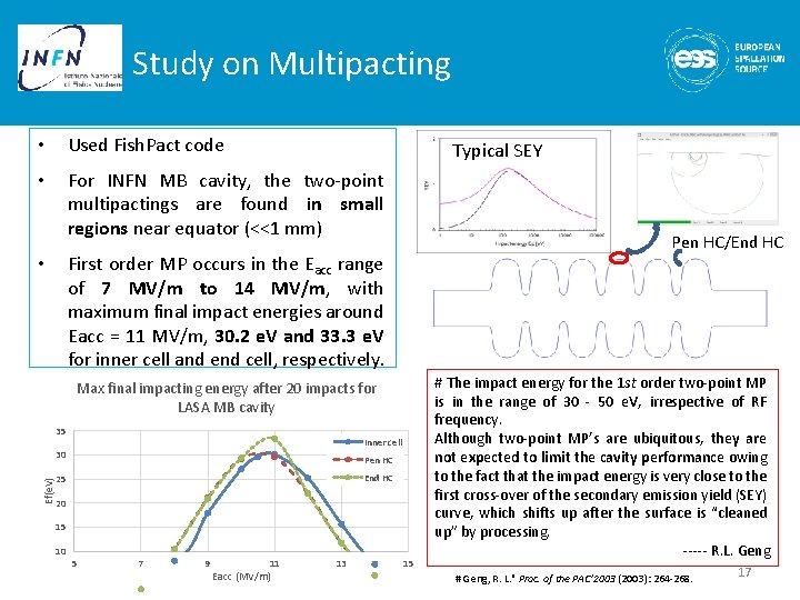 Study on Multipacting • Used Fish. Pact code • For INFN MB cavity, the