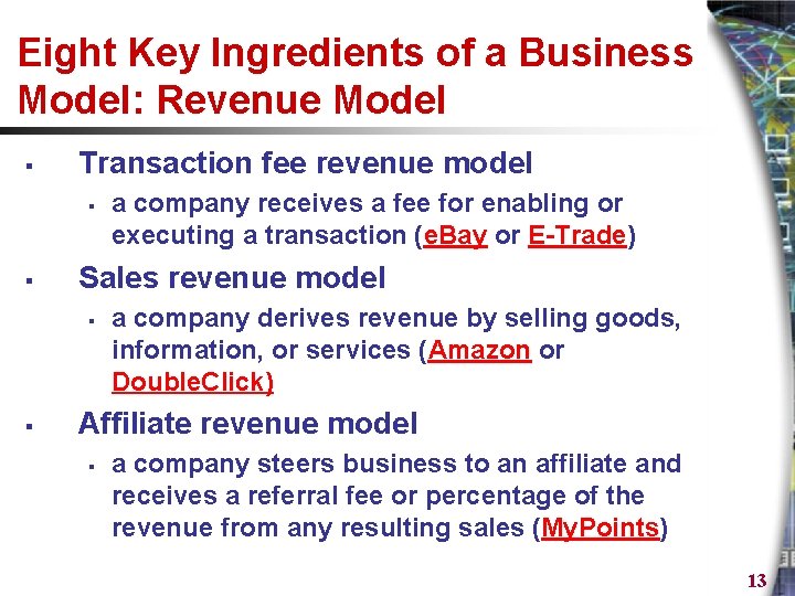 Eight Key Ingredients of a Business Model: Revenue Model § Transaction fee revenue model