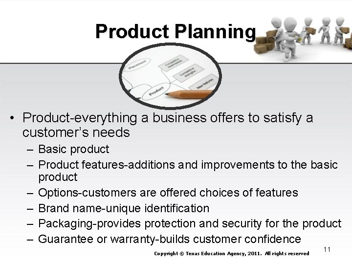 Product Planning • Product-everything a business offers to satisfy a customer’s needs – Basic