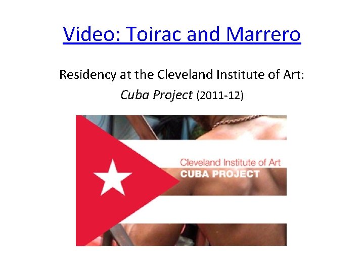 Video: Toirac and Marrero Residency at the Cleveland Institute of Art: Cuba Project (2011