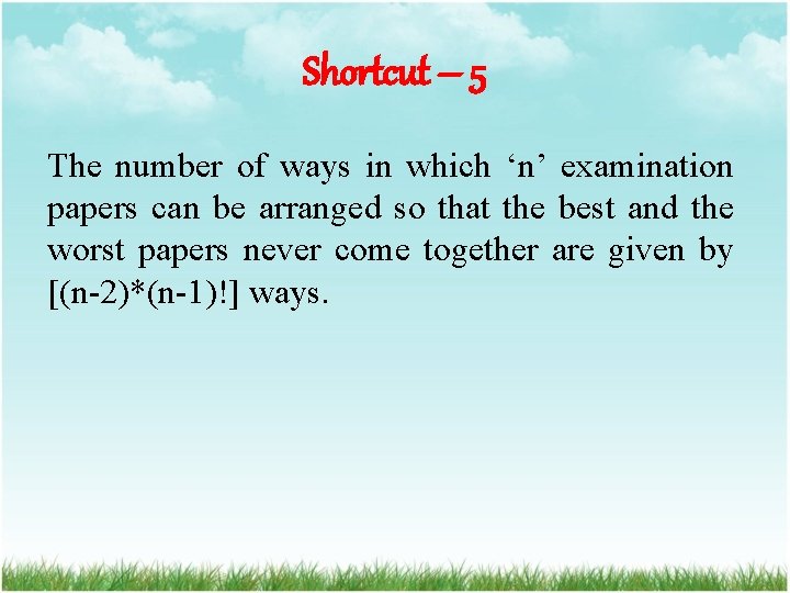 Shortcut – 5 The number of ways in which ‘n’ examination papers can be