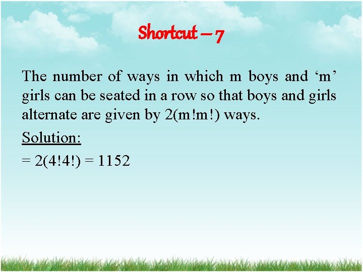 Shortcut – 7 The number of ways in which m boys and ‘m’ girls