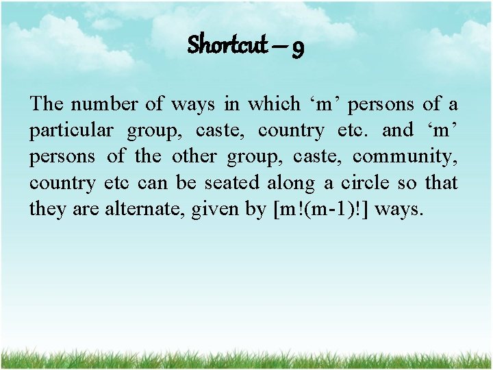 Shortcut – 9 The number of ways in which ‘m’ persons of a particular