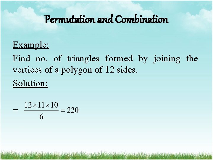 Permutation and Combination Example: Find no. of triangles formed by joining the vertices of