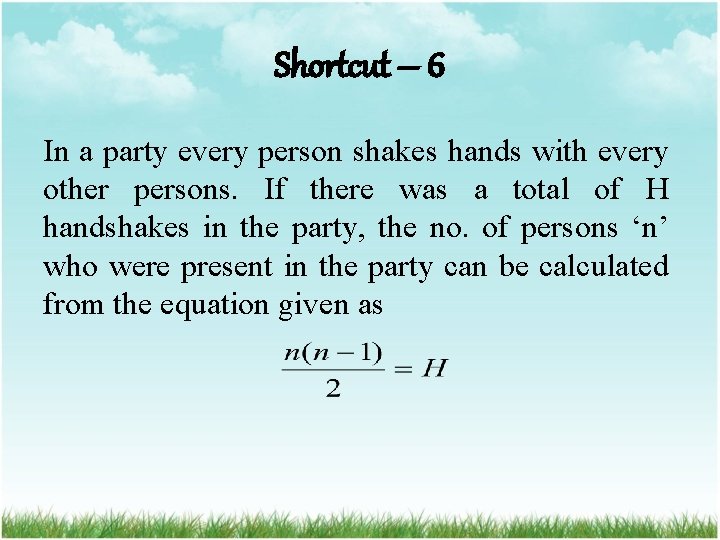 Shortcut – 6 In a party every person shakes hands with every other persons.