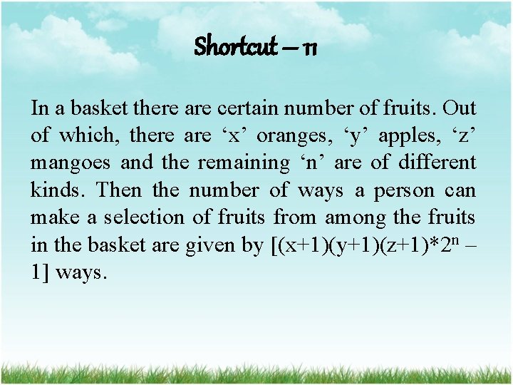 Shortcut – 11 In a basket there are certain number of fruits. Out of