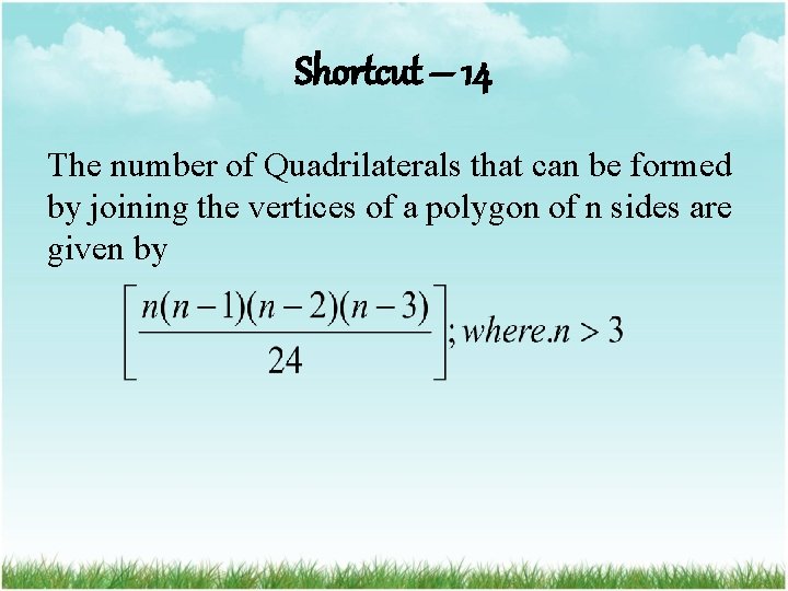 Shortcut – 14 The number of Quadrilaterals that can be formed by joining the