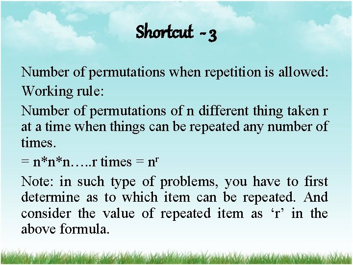 Shortcut - 3 Number of permutations when repetition is allowed: Working rule: Number of