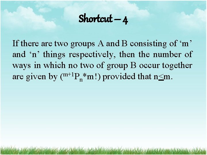 Shortcut – 4 If there are two groups A and B consisting of ‘m’