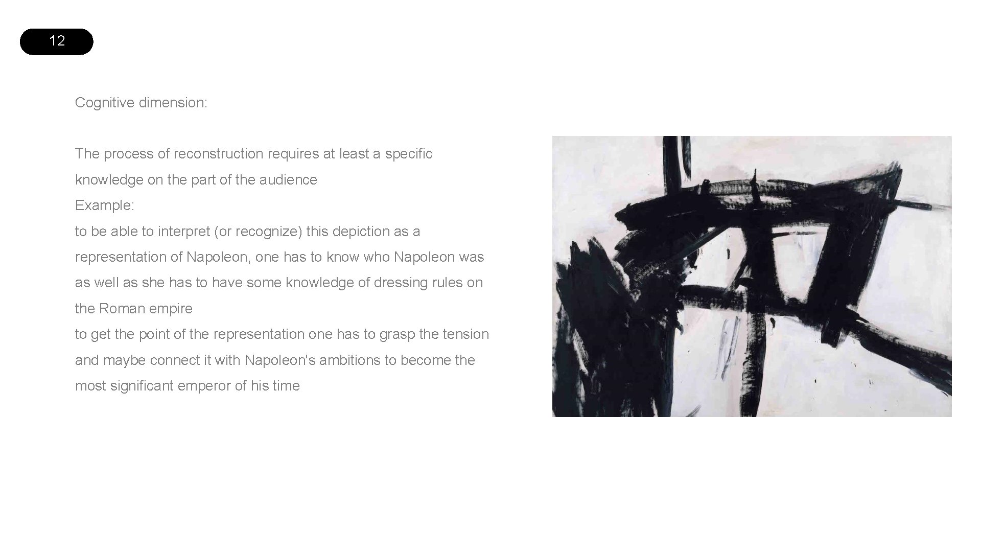 12 Cognitive dimension: The process of reconstruction requires at least a specific knowledge on