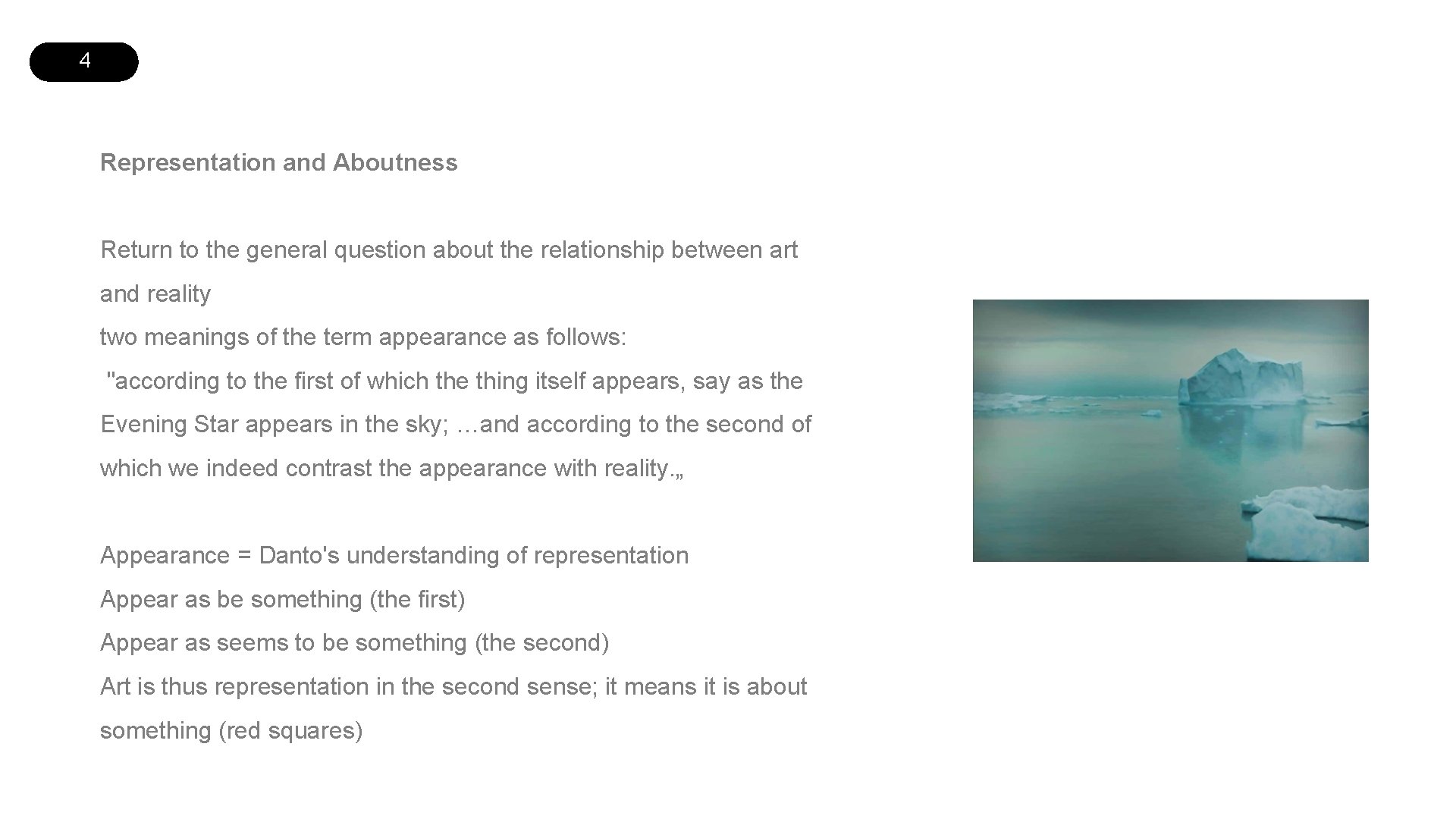 4 Representation and Aboutness Return to the general question about the relationship between art