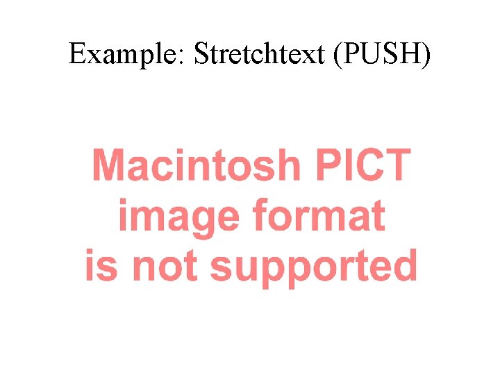 Example: Stretchtext (PUSH) 