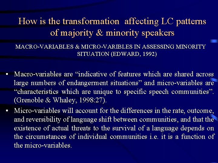 How is the transformation affecting LC patterns of majority & minority speakers MACRO-VARIABLES &