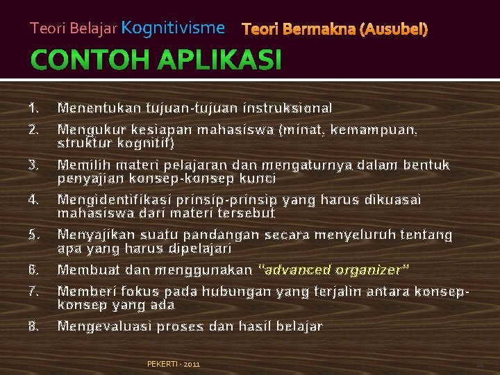 Teori Belajar Kognitivisme - 1. Menentukan tujuan-tujuan instruksional 2. Mengukur kesiapan mahasiswa (minat, kemampuan,