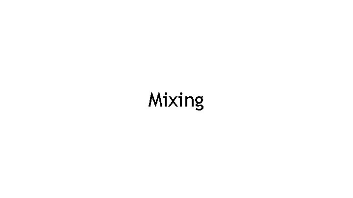 Mixing 
