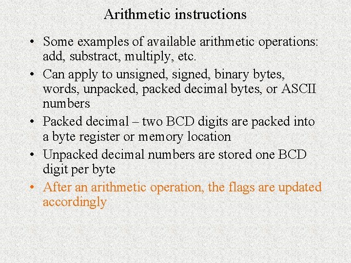 Arithmetic instructions • Some examples of available arithmetic operations: add, substract, multiply, etc. • Arithmetic instructions • Some examples of available arithmetic operations: add, substract, multiply, etc. •