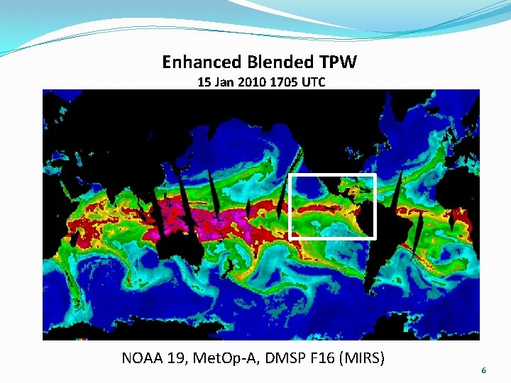 Enhanced Blended TPW 15 Jan 2010 1705 UTC NOAA 19, Met. Op-A, DMSP F